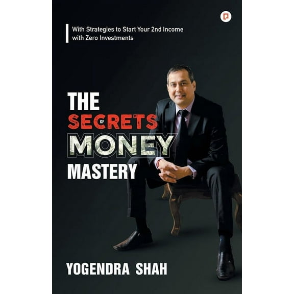 The Secrets of Money Mastery, (Paperback)