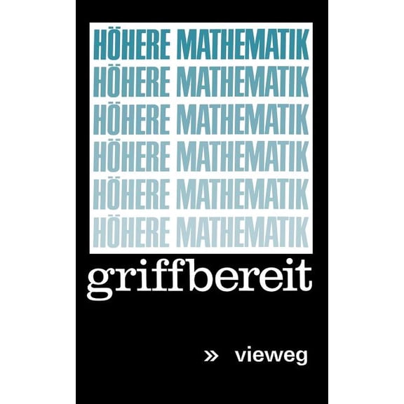 Höhere Mathematik Griffbereit: Definitionen Theoreme Beispiele, (Paperback)