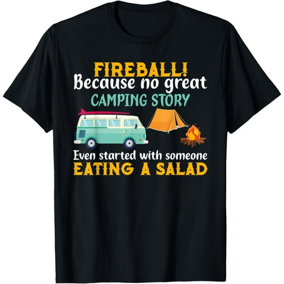 Love Fireball - Love Camping Funny T-shirt
