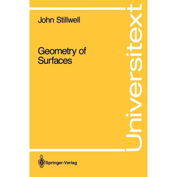 Universitext Geometry of Surfaces, (Paperback)