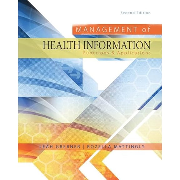 Pre-Owned Management of Health Information: Functions & Applications, 9781285174884, 1285174887, Hardcover, 2 edition