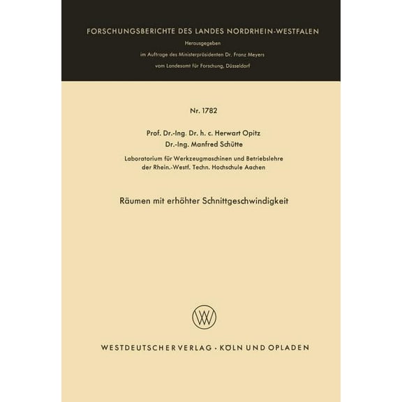 Forschungsberichte Des Landes Nordrhein- Räumen Mit Erhöhter Schnittgeschwindigkeit, Book 1782, (Paperback)