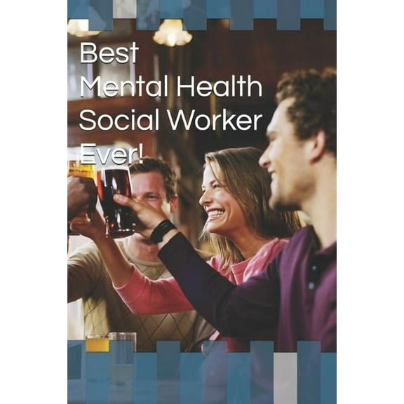 Best Mental Health Social Worker Ever! (Paperback)