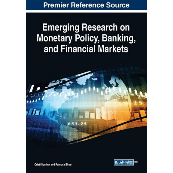 Emerging Research on Monetary Policy, Banking, and Financial Markets (Paperback)