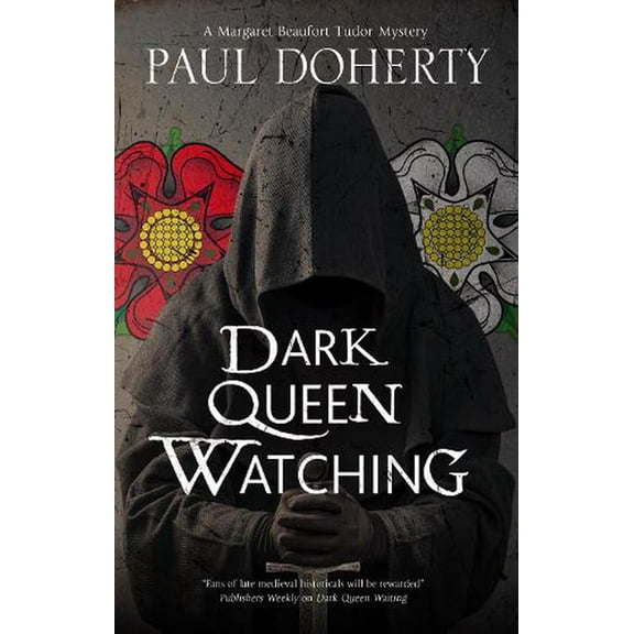 Margaret Beaufort Tudor Mystery: Dark Queen Watching (Paperback)