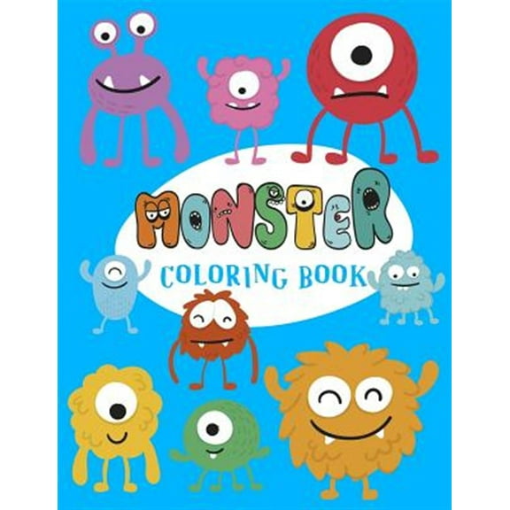 Monster Coloring Book: Cute Monsters Coloring Book for kids: A Fun Colouring Activity Book For all ages, perfec gift for kids
