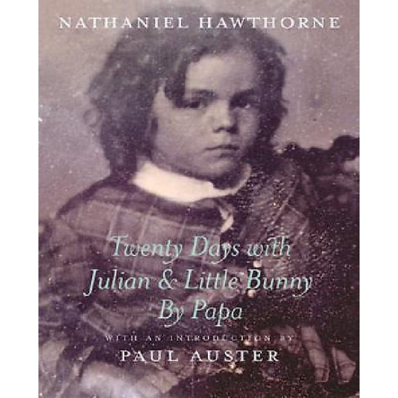 Twenty Days with Julian and Little Bunny by Papa
