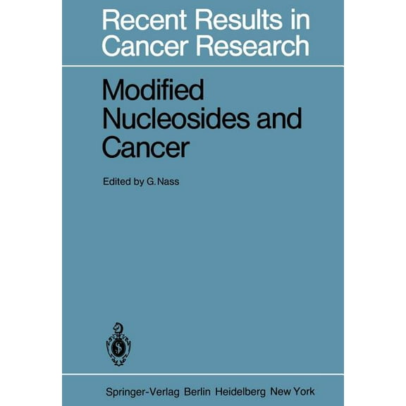 Recent Results in Cancer Research Modified Nucleosides and Cancer, Book 84, (Paperback)