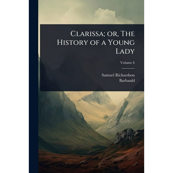 Clarissa; or, The History of a Young Lady, (Paperback)