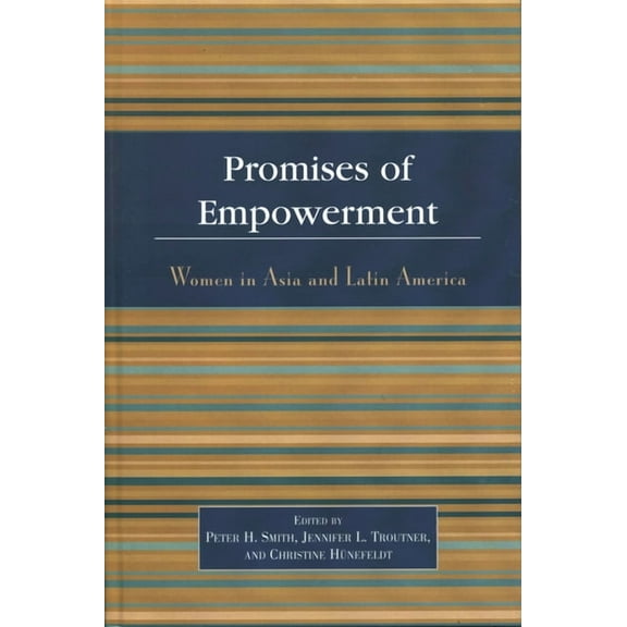 Promises of Empowerment: Women in Asia and Latin America, (Hardcover)