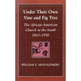 thumbnail image 2 of Under Their Own Vine and Fig Tree: The African-American Church in the South 1865-1900, (Paperback), 2 of 2
