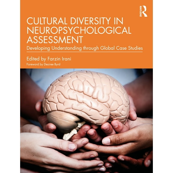 Cultural Diversity in Neuropsychological Assessment: Developing Understanding through Global Case Studies, (Paperback)