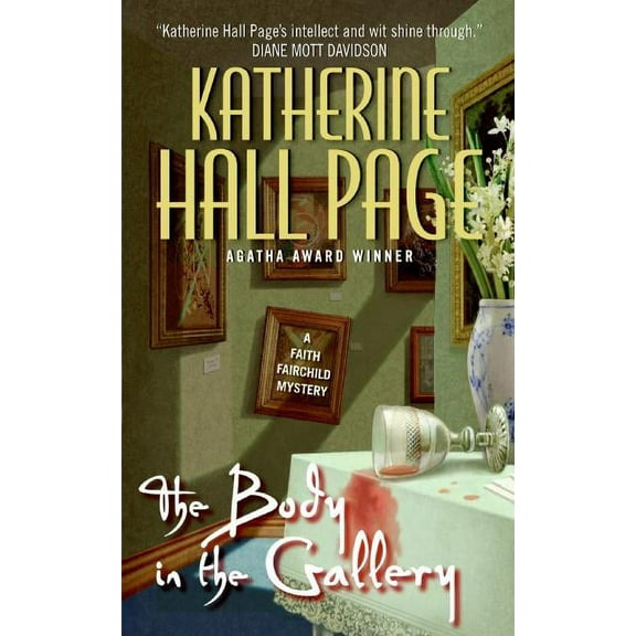 Faith Fairchild Mysteries The Body in the Gallery, Book 17, (Paperback)