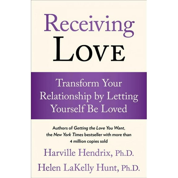 A Guide to Love and Relationships: Receiving Love : Transform Your Relationship by Letting Yourself Be Loved (Paperback)