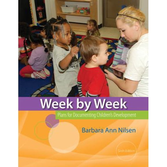 Pre-Owned Week by Week: Plans for Documenting Children's Development (Paperback) 1133605575 9781133605577