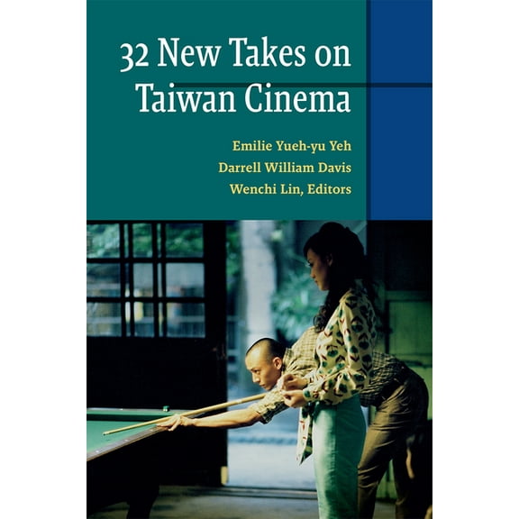 Thirty-Two New Takes on Taiwan Cinema, (Paperback)