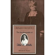 Angle View: Crusade for Justice: The Autobiography of Ida B. Wells, Pre-Owned (Paperback)