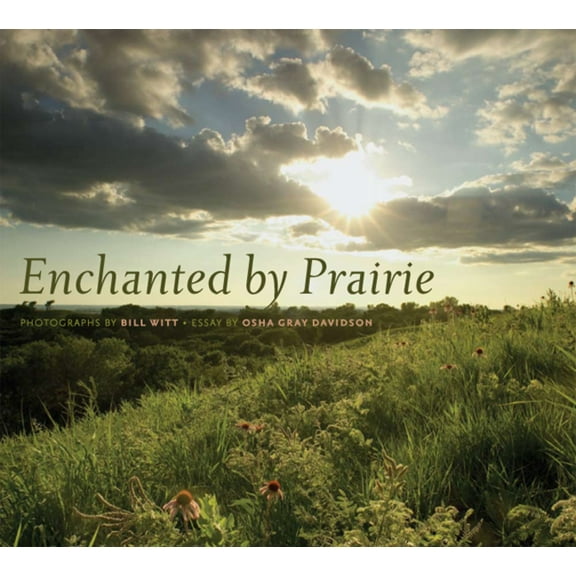 Bur Oak Book: Enchanted by Prairie (Hardcover)