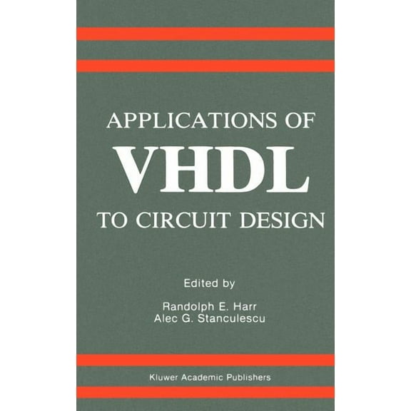 Applications of VHDL to Circuit Design, (Hardcover)