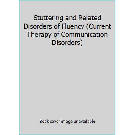 Stuttering and Related Disorders of Fluency (Current Therapy of Communication Disorders), Used [Hardcover]
