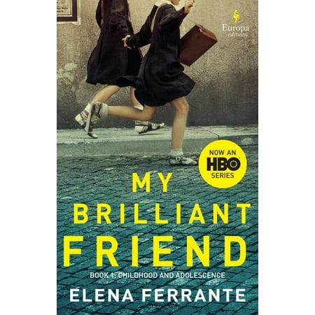 My Brilliant Friend (HBO Tie-In Edition) : Book 1: Childhood and (My Best Friend Since Childhood)