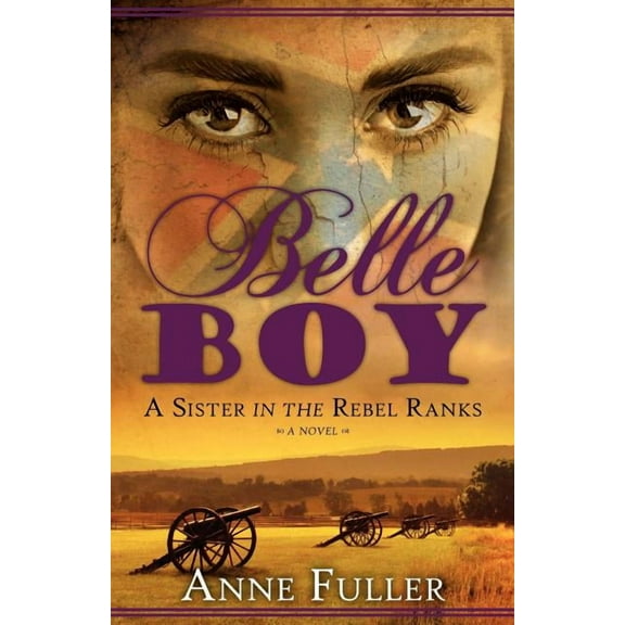 Belle Boy: A Sister in the Rebel Ranks (Paperback) by Anne Fuller