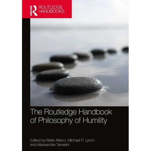 Routledge Handbooks in Philosophy The Routledge Handbook of Philosophy of Humility, (Paperback)
