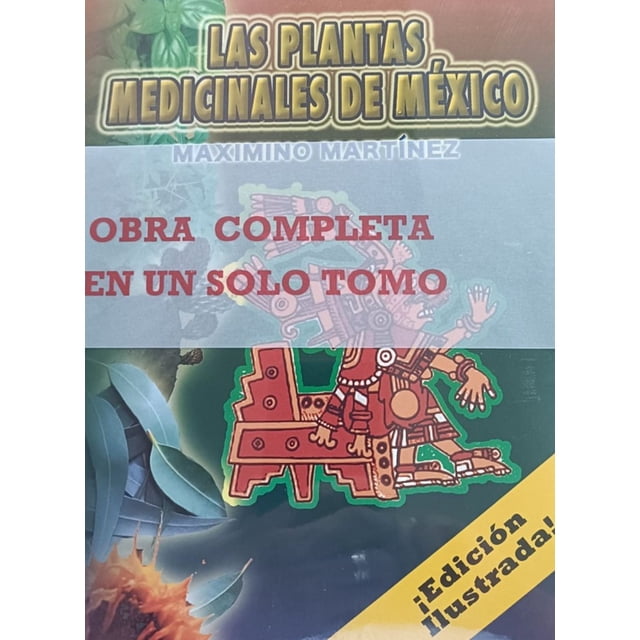 Las plantas medicinales de México ( Edición ilustrada)