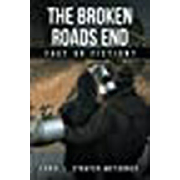 The Broken Roads End: Fact or Fiction? (Paperback) by Carol L Strayer-McTurner