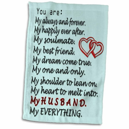 3dRose My always and forever, My happily ever after, My soulmate, My best friend - Towel, 15 by