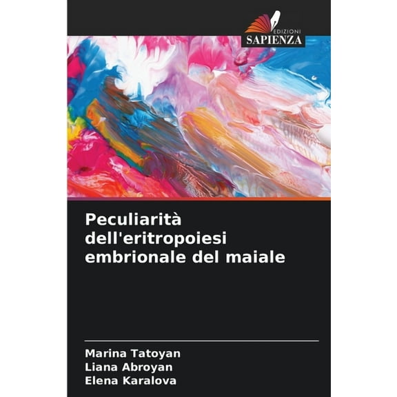 Peculiarità dell'eritropoiesi embrionale del maiale, (Paperback)