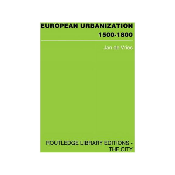 European Urbanization, 1500-1800, (Paperback)