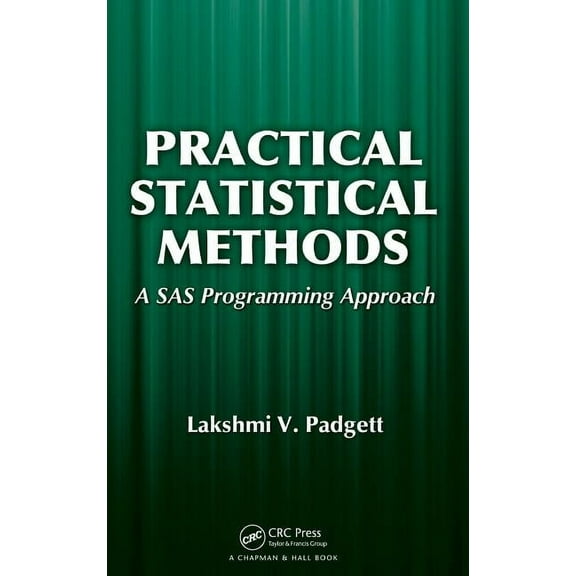 Practical Statistical Methods: A SAS Programming Approach, (Hardcover)