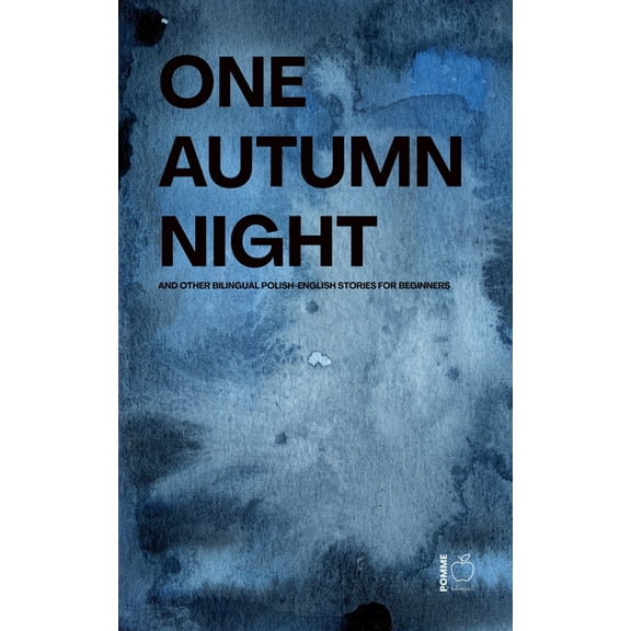 One Autumn Night And Other Bilingual Polish-English Stories For Beginners, (Paperback)