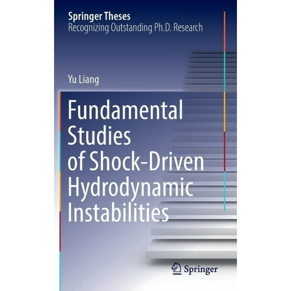 Springer Theses Fundamental Studies of Shock-Driven Hydrodynamic Instabilities, (Hardcover)