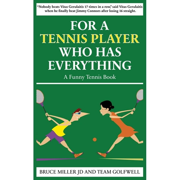 For People Who Have Everything For a Tennis Player Who Has Everything: A Funny Tennis Book, Book 12, (Hardcover)