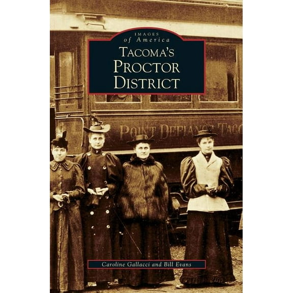 Tacoma's Proctor District, (Hardcover)