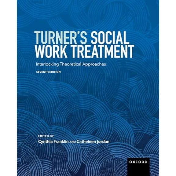 Pre-Owned Turner's Social Work Treatment: Interlocking Theoretical Approaches, 9780197677254, 0197677258, Paperback, 7 edition