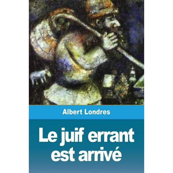 Le juif errant est arrivÃ©, (Paperback)