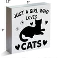thumbnail image 3 of Zomyto 7x7 Inch Just a Girl Who Loves Cats Quote Sayings Wooden Box Sign Wood Block Tabletop Sign, 3 of 8