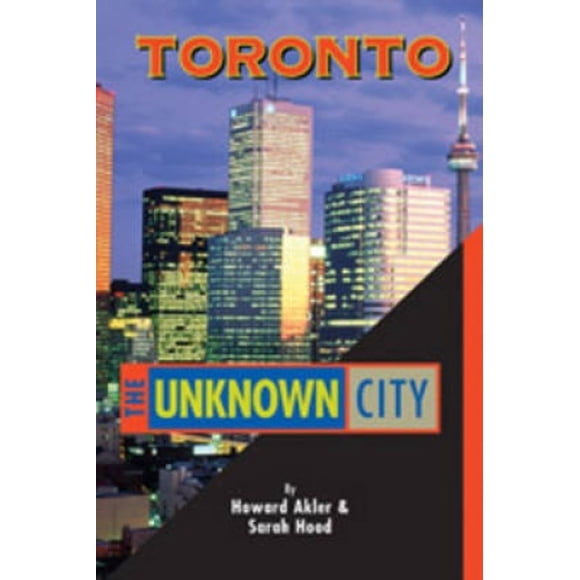 Toronto - The Unknown City