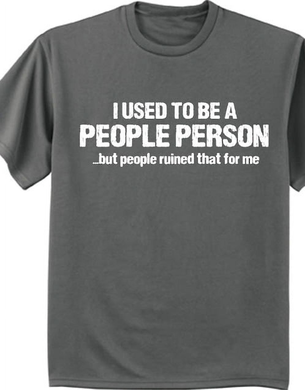 Not a people person funny t-shirt graphic tee for men - image 2 of 2