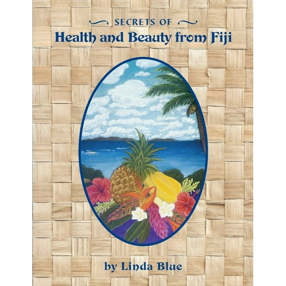 Secrets of Health and Beauty From Fiji, (Paperback)