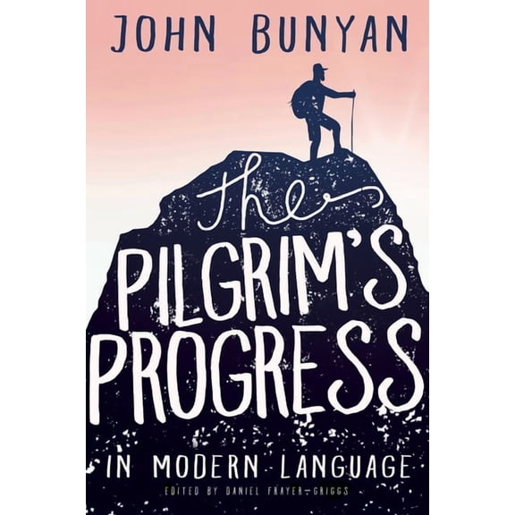 The Pilgrim's Progress in Modern Language, (Paperback)