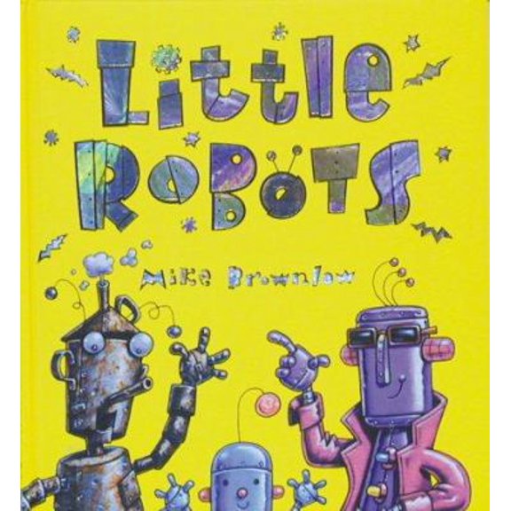 Pre-Owned Little Robots (Hardcover) 1929927053 9781929927050