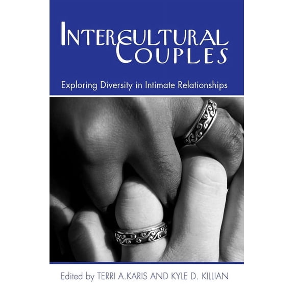 Intercultural Couples: Exploring Diversity in Intimate Relationships, (Hardcover)