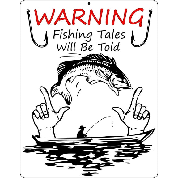 Aluminum Sign - Warning Fishing Tales Will Be Told