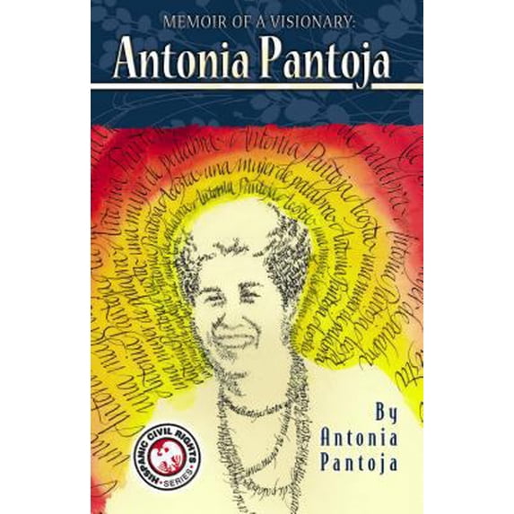 Pre-Owned Memoir of a Visionary: Antonia Pantoja (Paperback) 1558853855 9781558853850