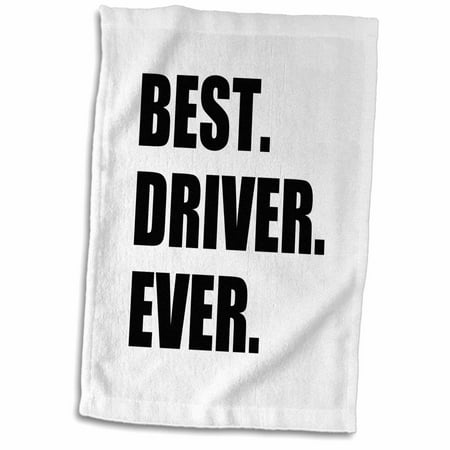 3dRose Best Driver Ever - fun gift for good drivers - driving job gift - text - Towel, 15 by
