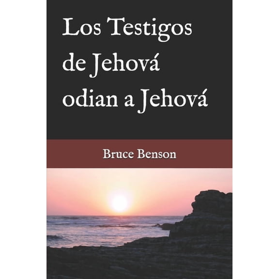 Los Testigos de JehovÃ¡ odian a JehovÃ¡, (Paperback)